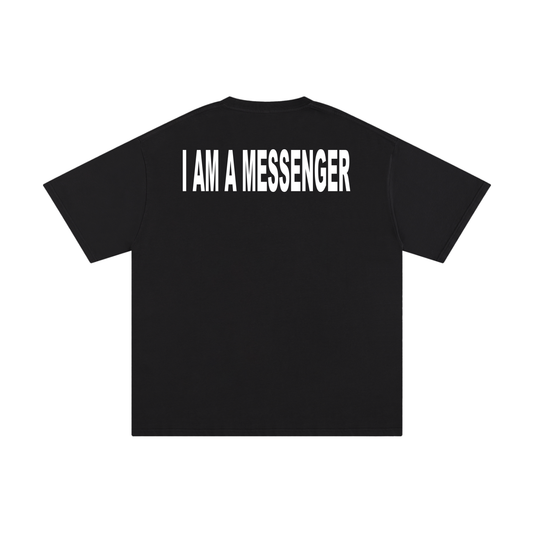 I AM A MESSENGER black tee