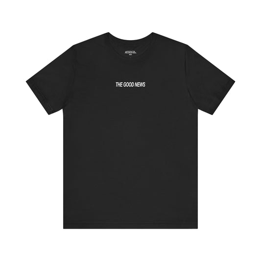 "THE GOOD NEWS" Tee || WHITE / BLACK