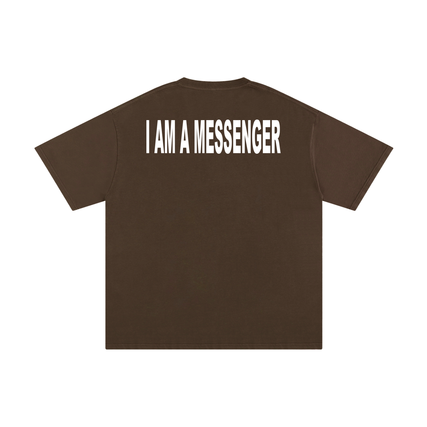 I AM A MESSENGER brown tee
