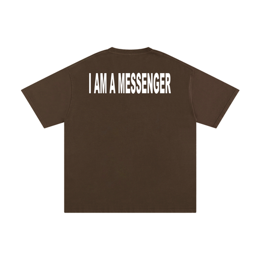 I AM A MESSENGER brown tee