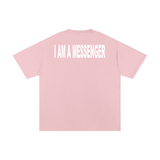 I AM A MESSENGER pink tee