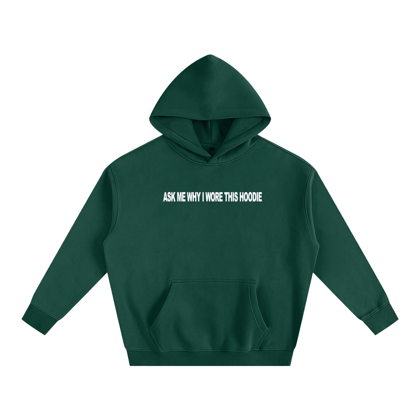 ASK ME WHY eden green hoodie