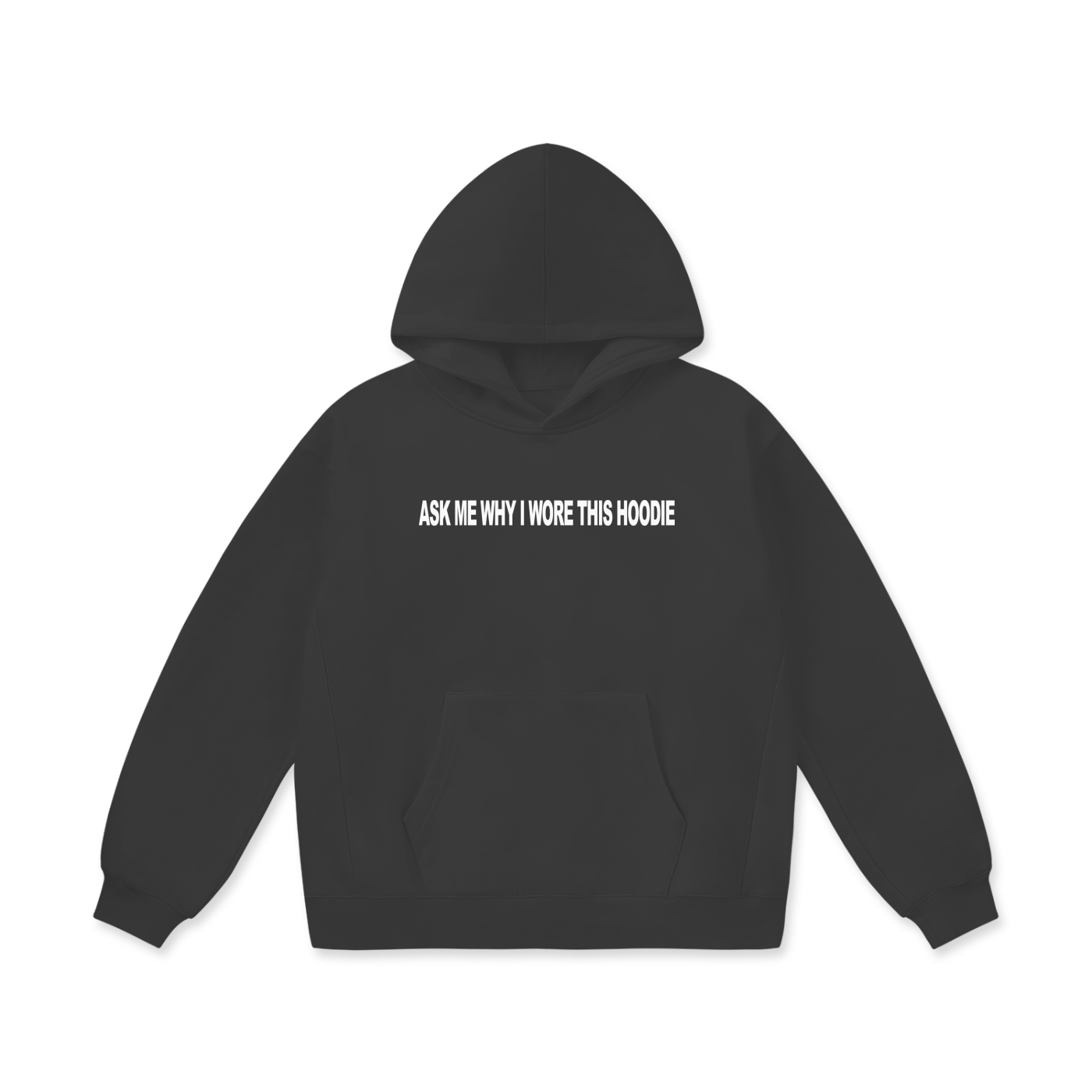 [PREMIUM HEAVYWEIGHT] ASK ME WHY charcoal hoodie