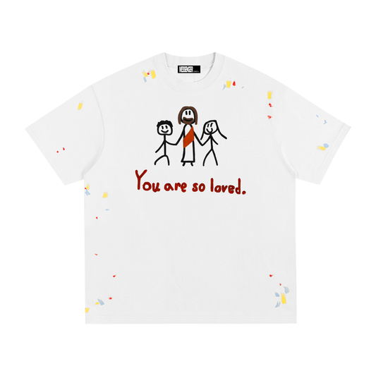 YOU ARE SO LOVED splatter tee